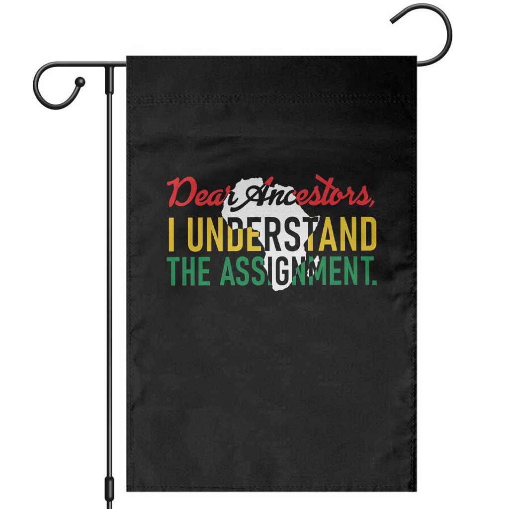 Black History Garden Flag Dear Ancestors I Understand The Assignment