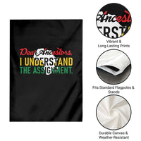 Black History Garden Flag Dear Ancestors I Understand The Assignment