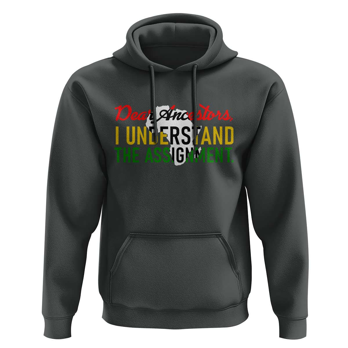 Black History Hoodie Dear Ancestors I Understand The Assignment