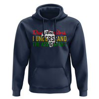 Black History Hoodie Dear Ancestors I Understand The Assignment