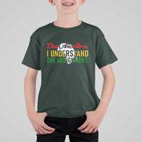 Black History T Shirt For Kid Dear Ancestors I Understand The Assignment