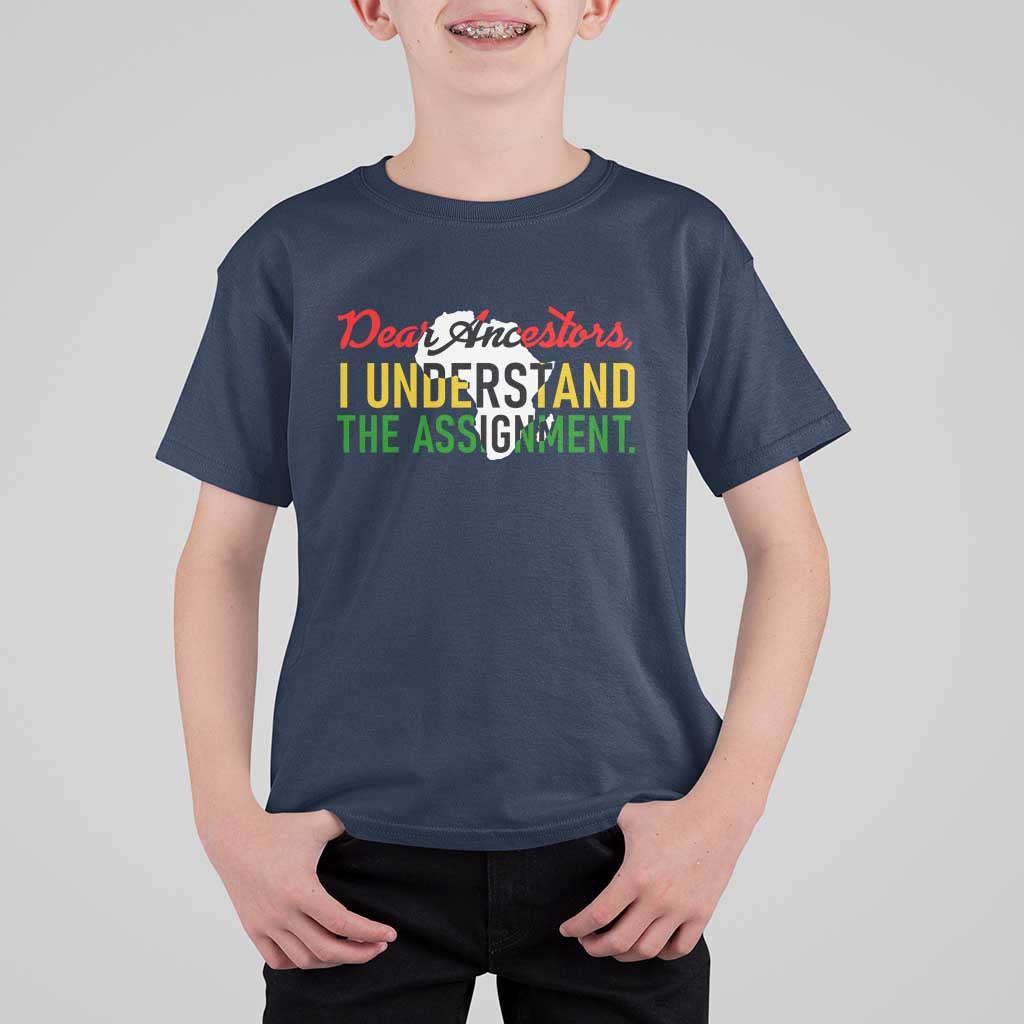 Black History T Shirt For Kid Dear Ancestors I Understand The Assignment