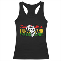 Black History Racerback Tank Top Dear Ancestors I Understand The Assignment