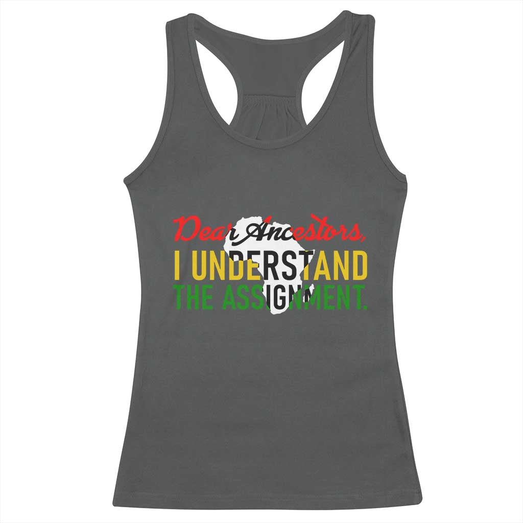 Black History Racerback Tank Top Dear Ancestors I Understand The Assignment