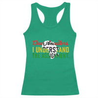 Black History Racerback Tank Top Dear Ancestors I Understand The Assignment