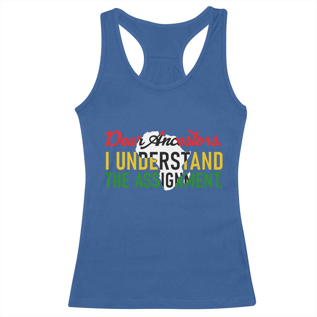 Black History Racerback Tank Top Dear Ancestors I Understand The Assignment