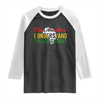 Black History Raglan Shirt Dear Ancestors I Understand The Assignment
