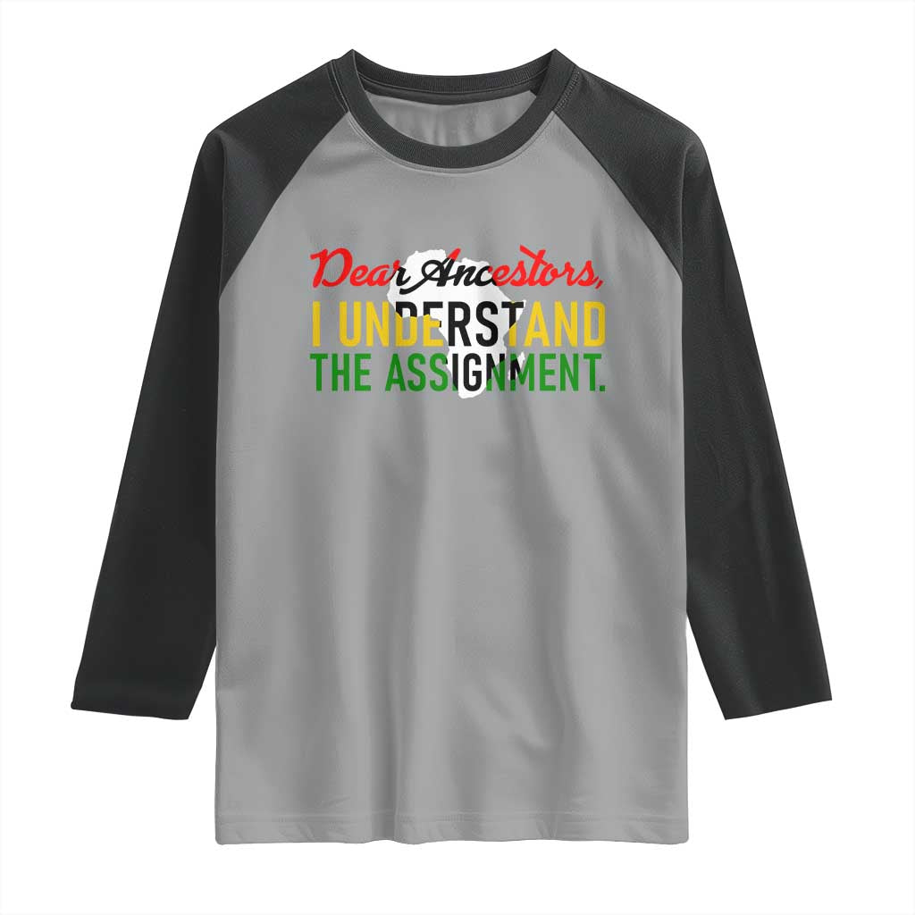 Black History Raglan Shirt Dear Ancestors I Understand The Assignment