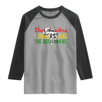 Black History Raglan Shirt Dear Ancestors I Understand The Assignment