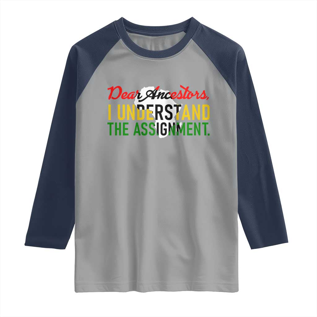 Black History Raglan Shirt Dear Ancestors I Understand The Assignment