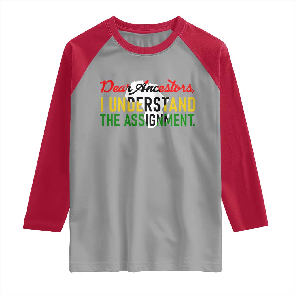 Black History Raglan Shirt Dear Ancestors I Understand The Assignment