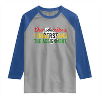 Black History Raglan Shirt Dear Ancestors I Understand The Assignment