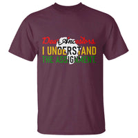 Black History T Shirt Dear Ancestors I Understand The Assignment