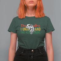 Black History T Shirt For Women Dear Ancestors I Understand The Assignment