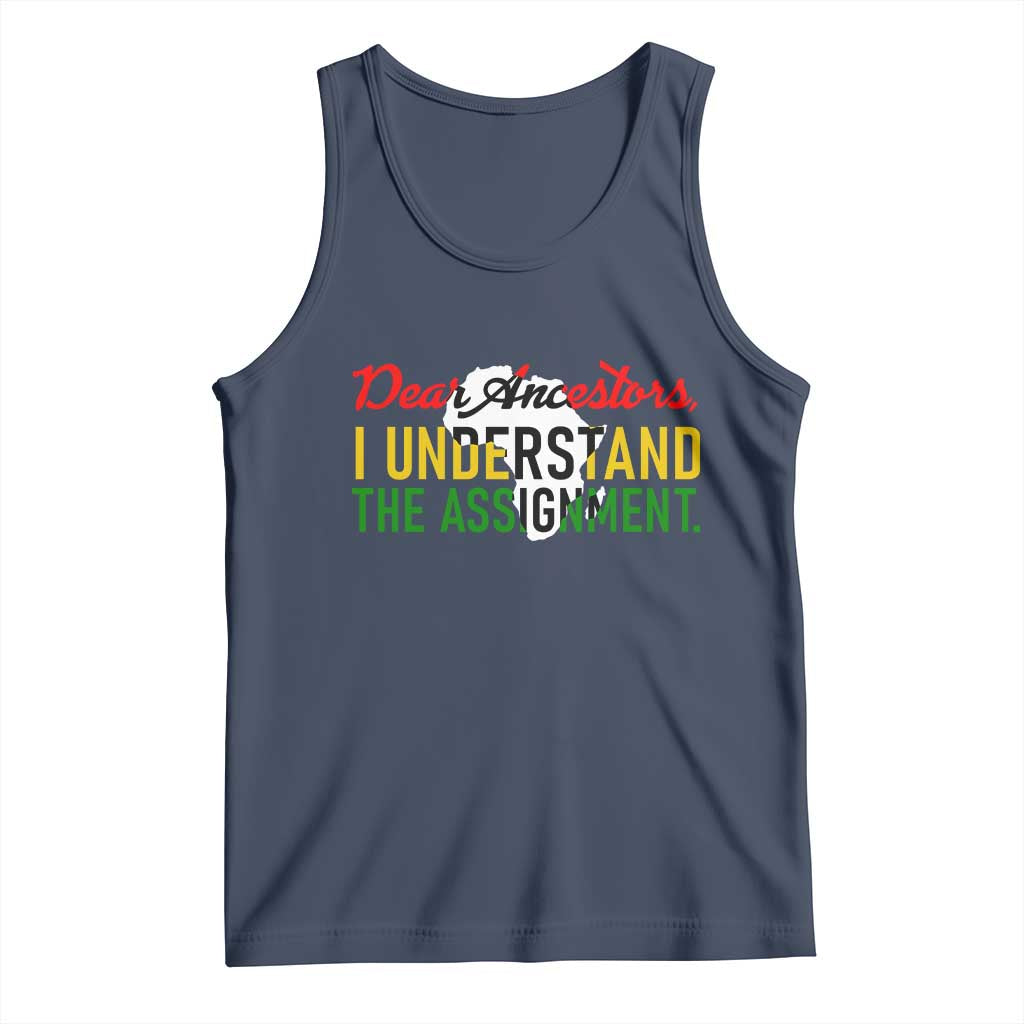 Black History Tank Top Dear Ancestors I Understand The Assignment
