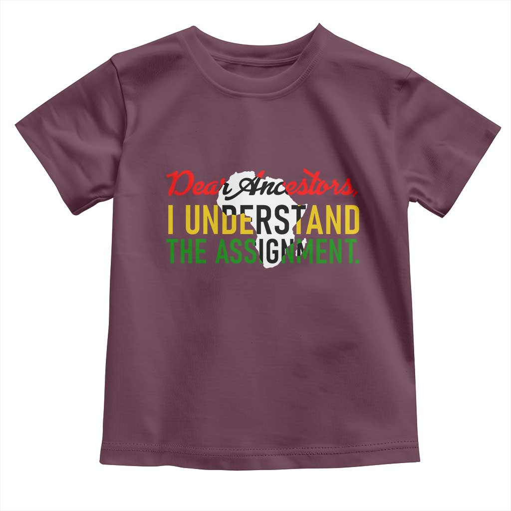 Black History Toddler T Shirt Dear Ancestors I Understand The Assignment