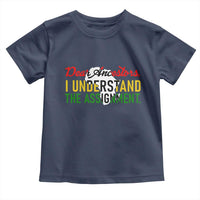Black History Toddler T Shirt Dear Ancestors I Understand The Assignment