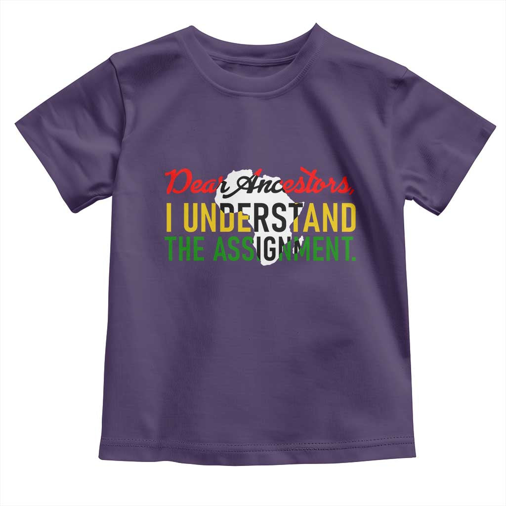 Black History Toddler T Shirt Dear Ancestors I Understand The Assignment