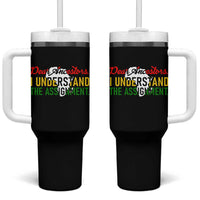 Black History Tumbler With Handle Dear Ancestors I Understand The Assignment