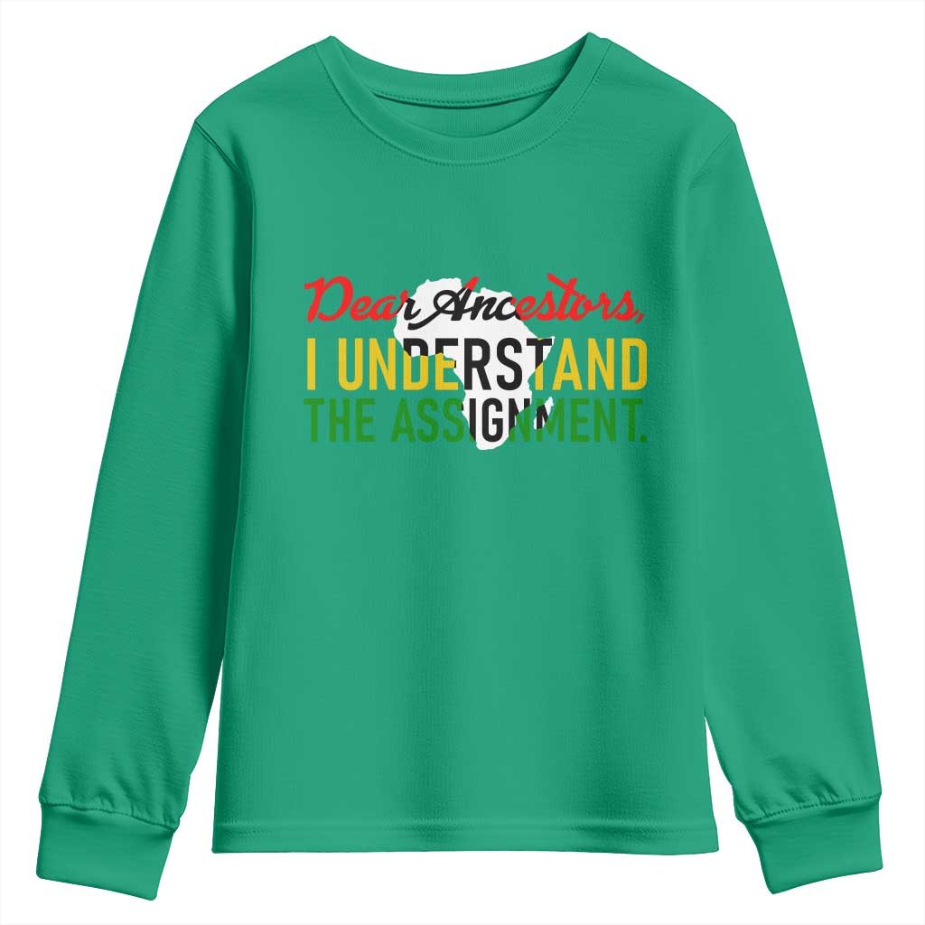 Black History Youth Sweatshirt Dear Ancestors I Understand The Assignment