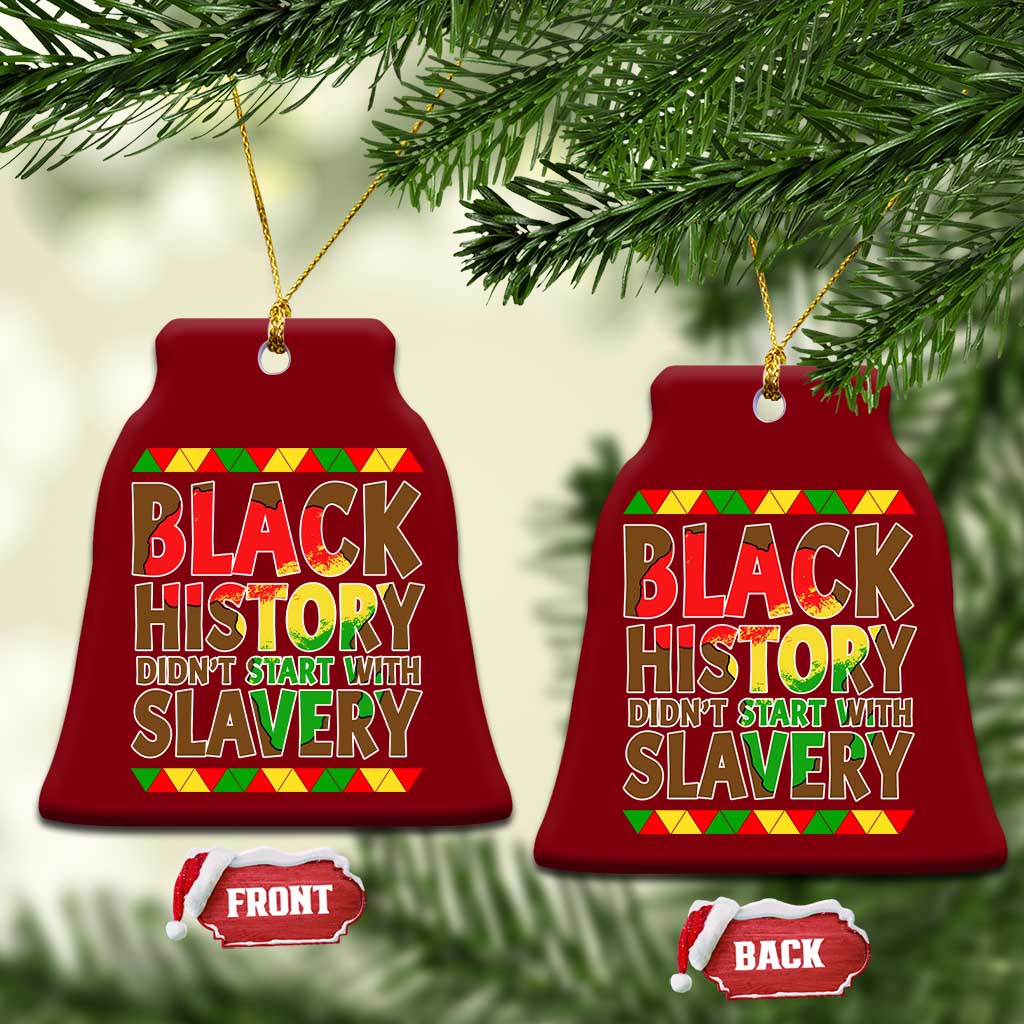 Black History Month Ceramic Ornament Black History Month Didn't Start With Slavery