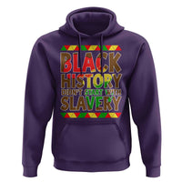 Black History Month Hoodie Black History Month Didn't Start With Slavery