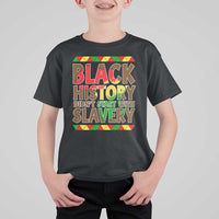 Black History Month T Shirt For Kid Black History Month Didn't Start With Slavery