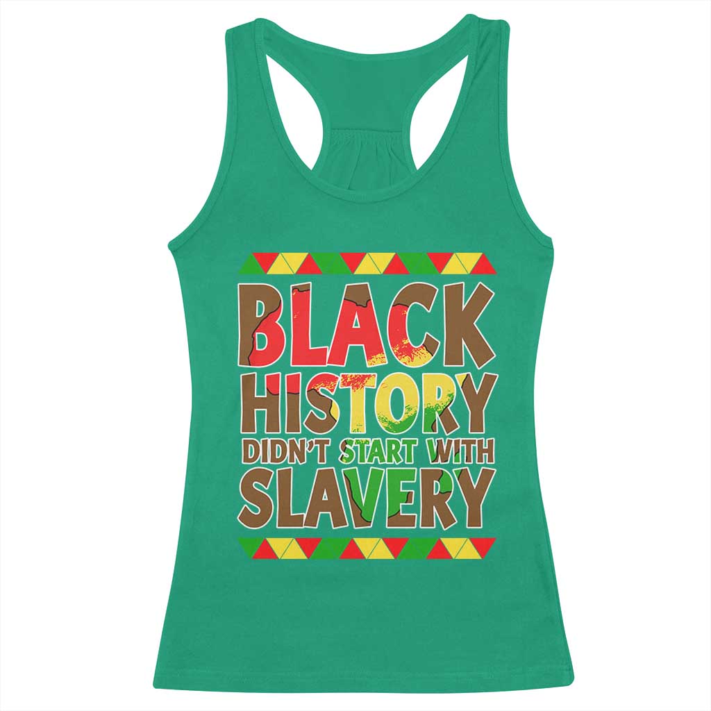 Black History Month Racerback Tank Top Black History Month Didn't Start With Slavery