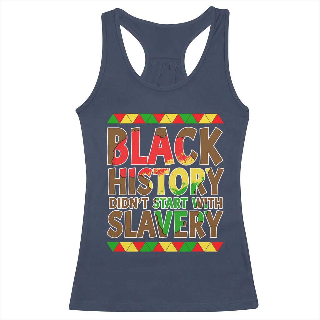 Black History Month Racerback Tank Top Black History Month Didn't Start With Slavery