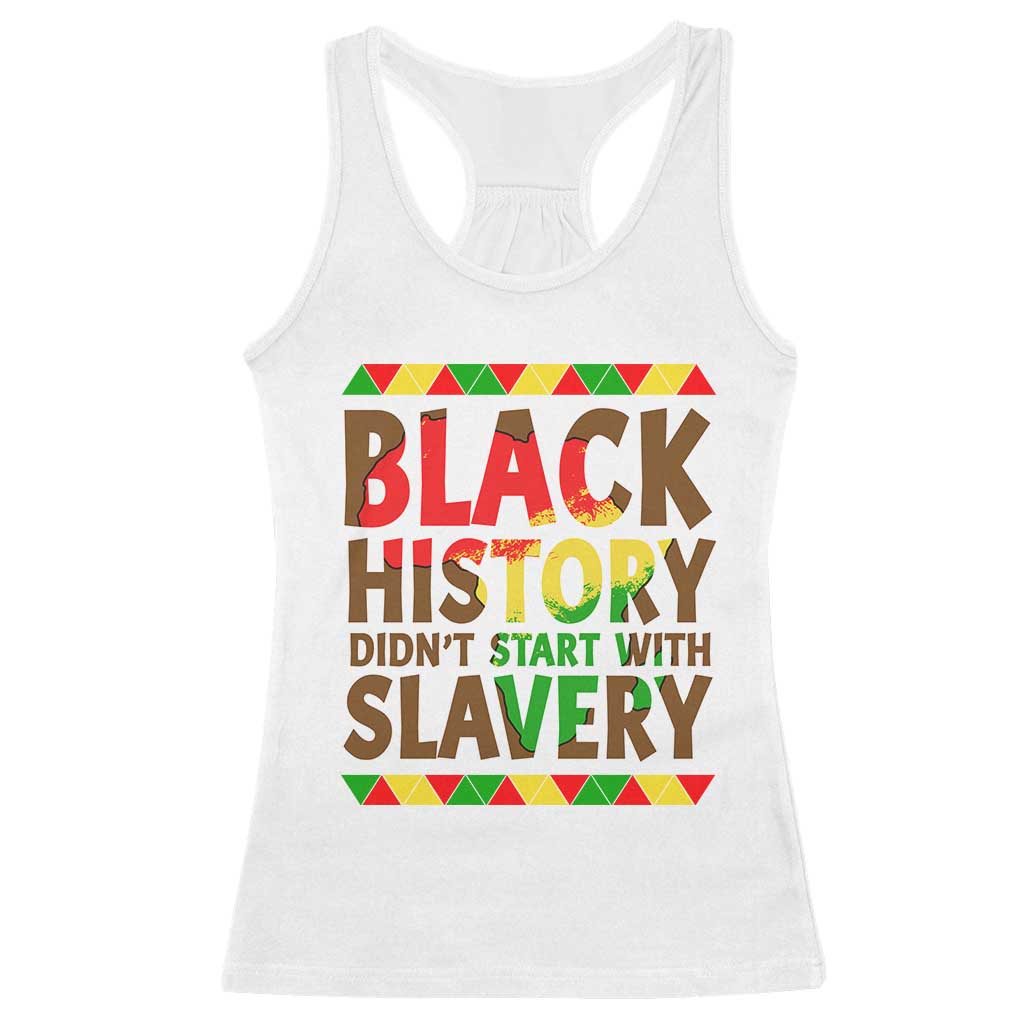 Black History Month Racerback Tank Top Black History Month Didn't Start With Slavery