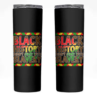 Black History Month Skinny Tumbler Black History Month Didn't Start With Slavery