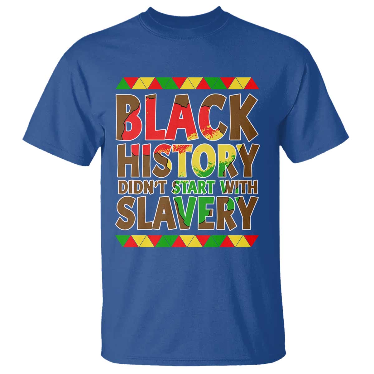 Black History Month T Shirt Black History Month Didn't Start With Slavery