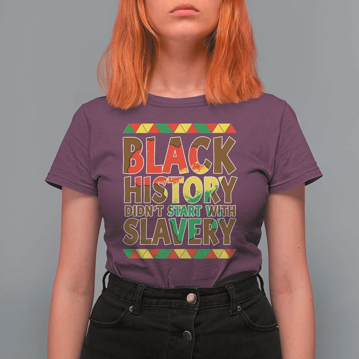 Black History Month T Shirt For Women Black History Month Didn't Start With Slavery