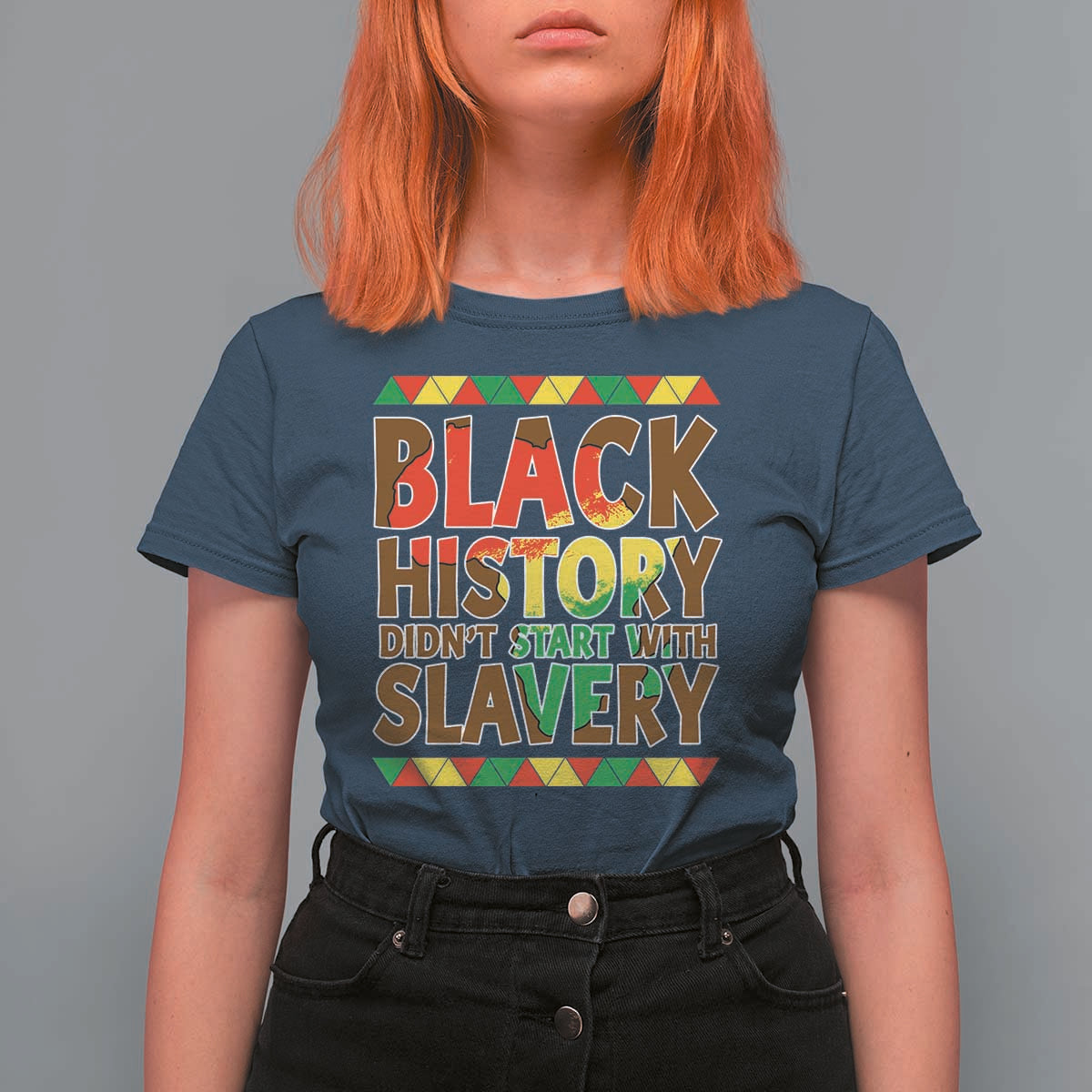 Black History Month T Shirt For Women Black History Month Didn't Start With Slavery