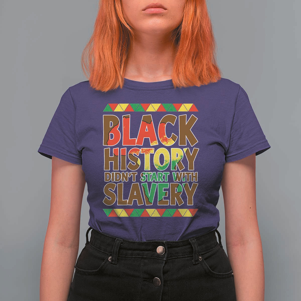 Black History Month T Shirt For Women Black History Month Didn't Start With Slavery