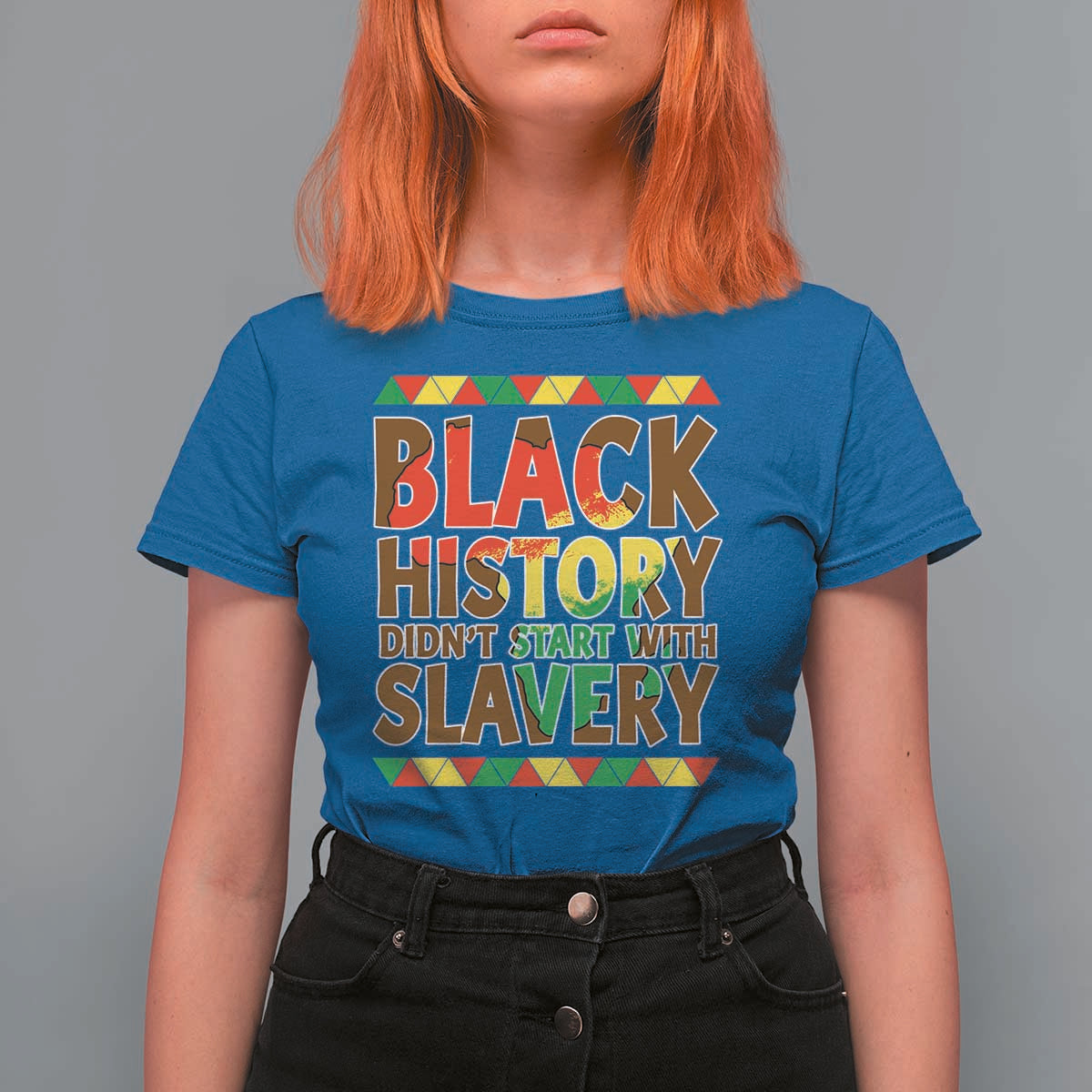 Black History Month T Shirt For Women Black History Month Didn't Start With Slavery