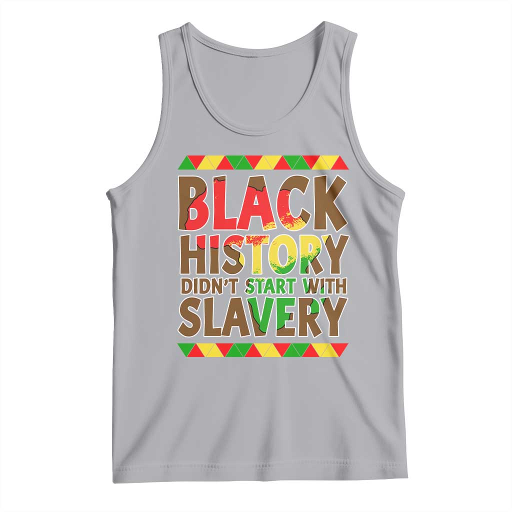 Black History Month Tank Top Black History Month Didn't Start With Slavery