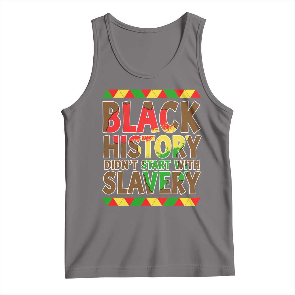 Black History Month Tank Top Black History Month Didn't Start With Slavery