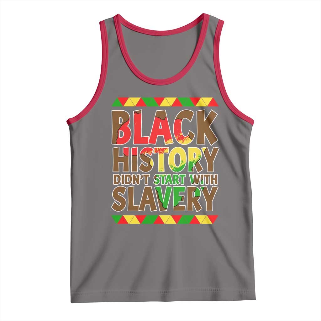 Black History Month Tank Top Black History Month Didn't Start With Slavery
