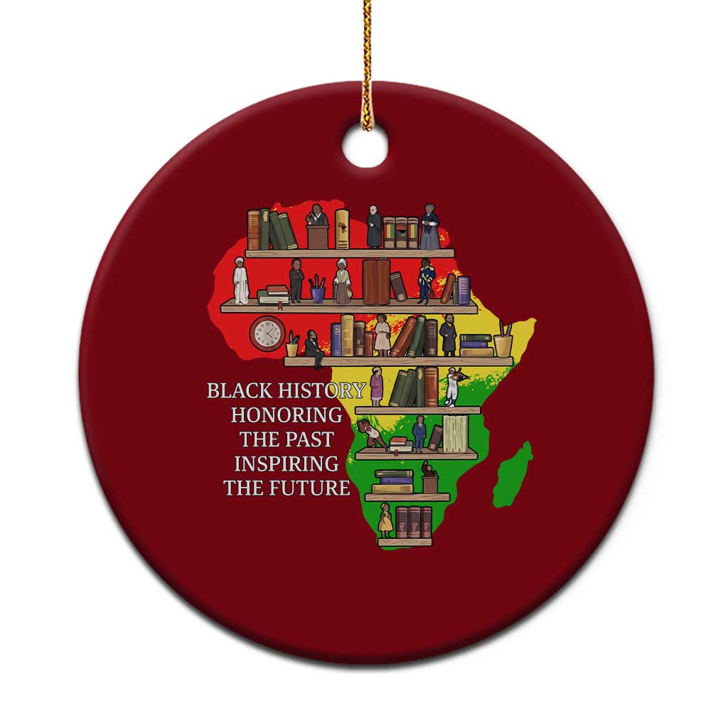 Black History Teacher Ceramic Ornament Black History Honoring The Past Inspiring The Future
