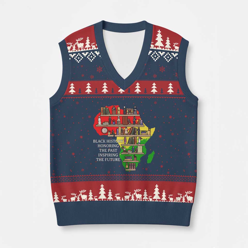 Black History Teacher V-Neck Knit Sweater Vest Black History Honoring The Past Inspiring The Future