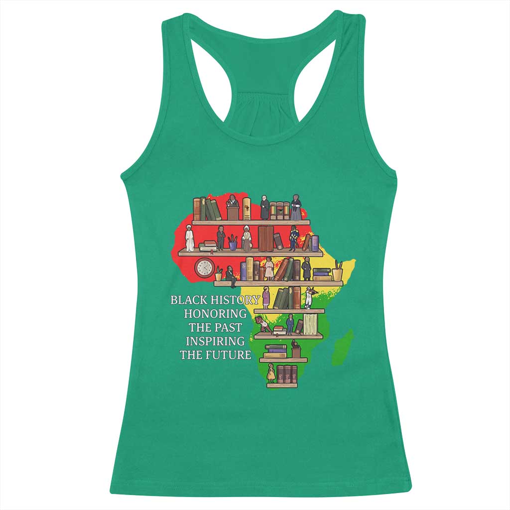 Black History Teacher Racerback Tank Top Black History Honoring The Past Inspiring The Future