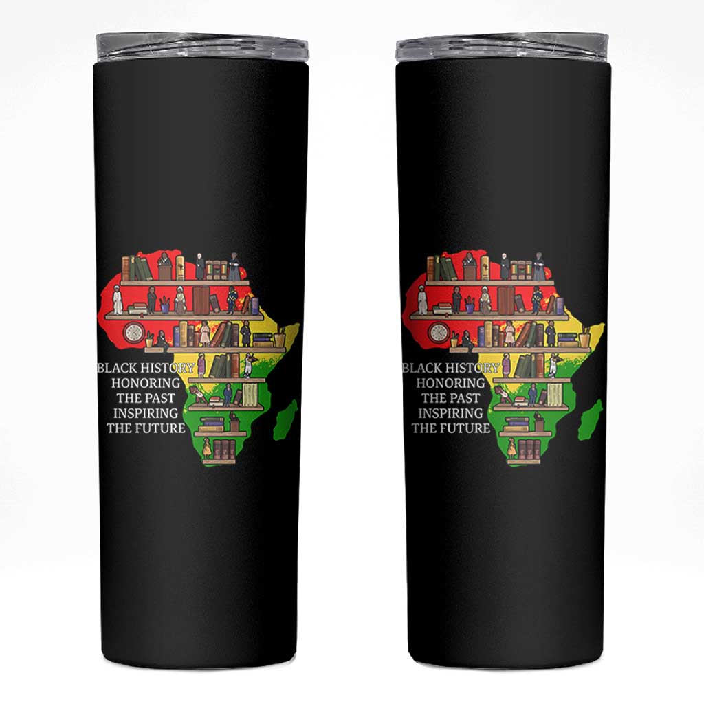 Black History Teacher Skinny Tumbler Black History Honoring The Past Inspiring The Future