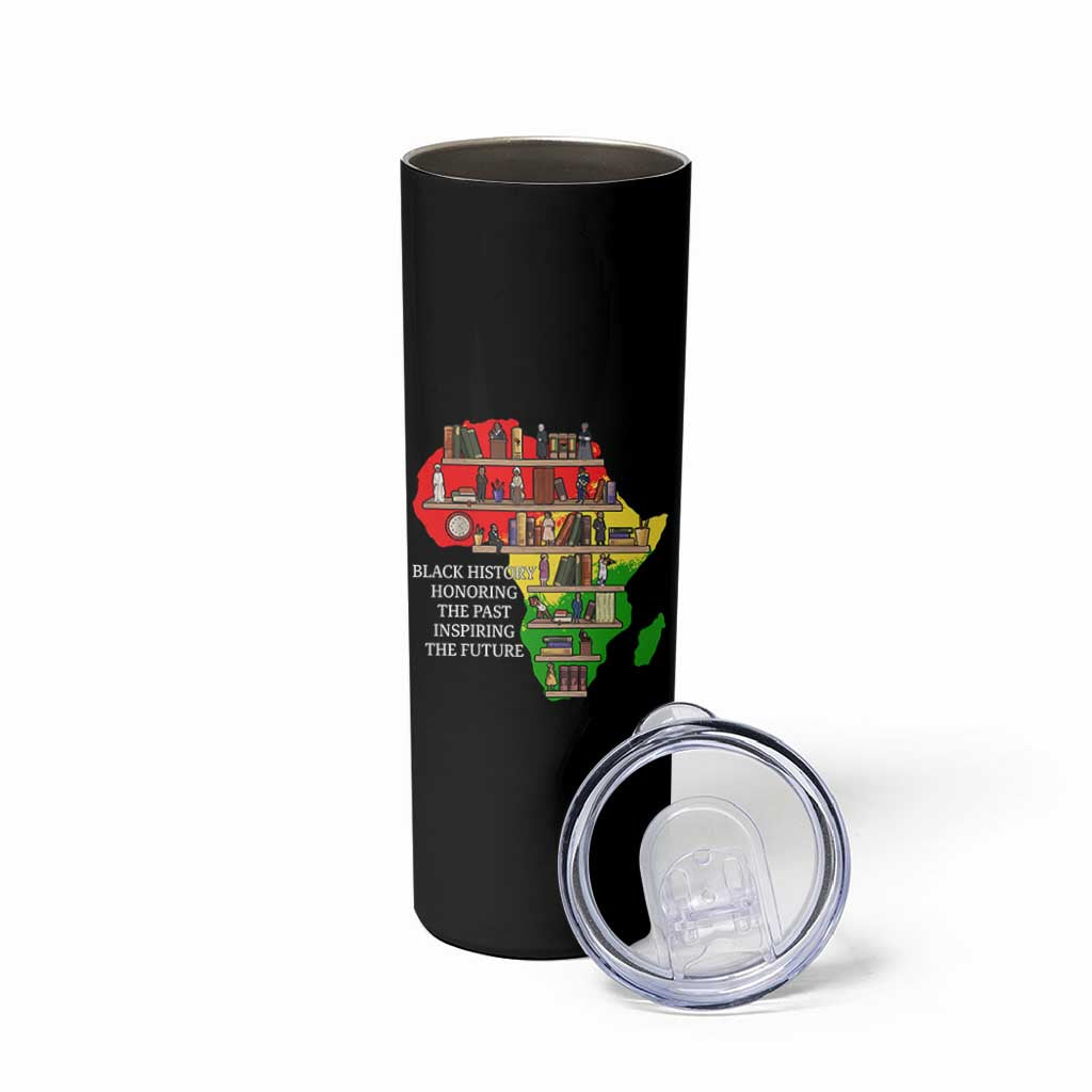 Black History Teacher Skinny Tumbler Black History Honoring The Past Inspiring The Future