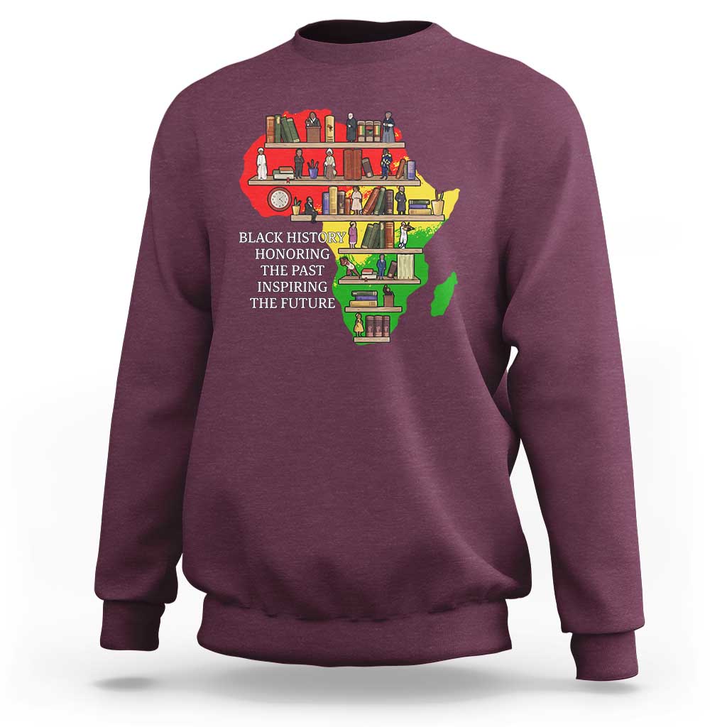 Black History Teacher Sweatshirt Black History Honoring The Past Inspiring The Future