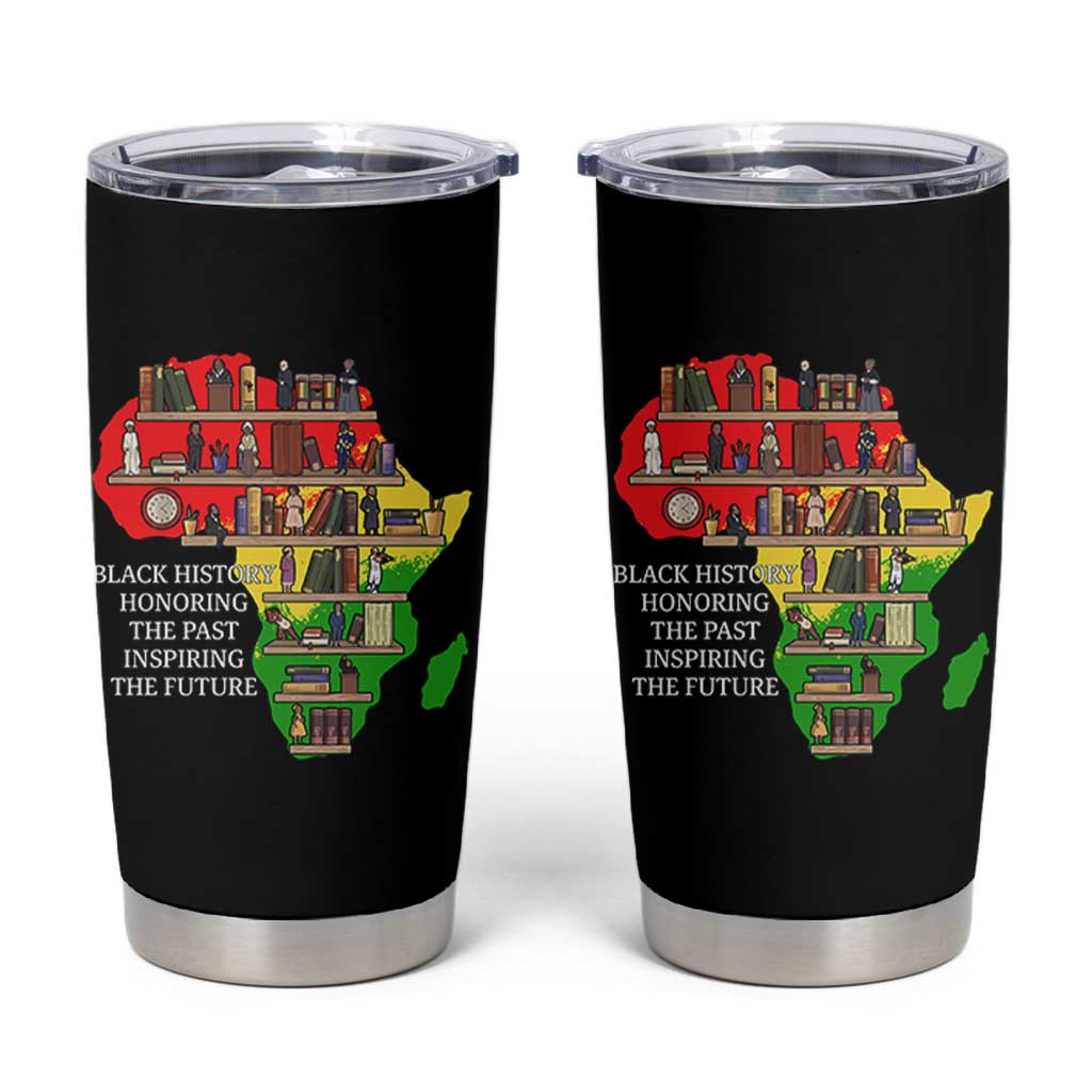 Black History Teacher Tumbler Cup Black History Honoring The Past Inspiring The Future