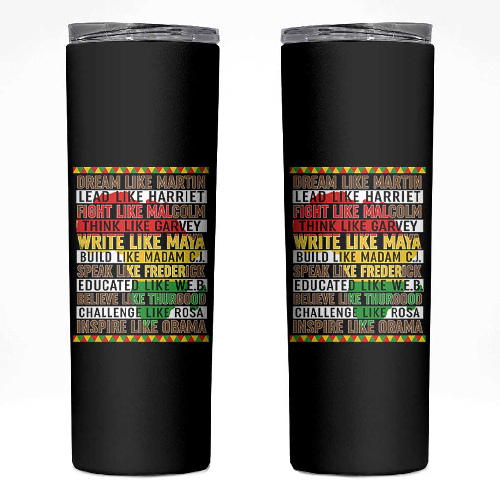 Black History Month Skinny Tumbler Dream Like Martin Lead Like Harriet