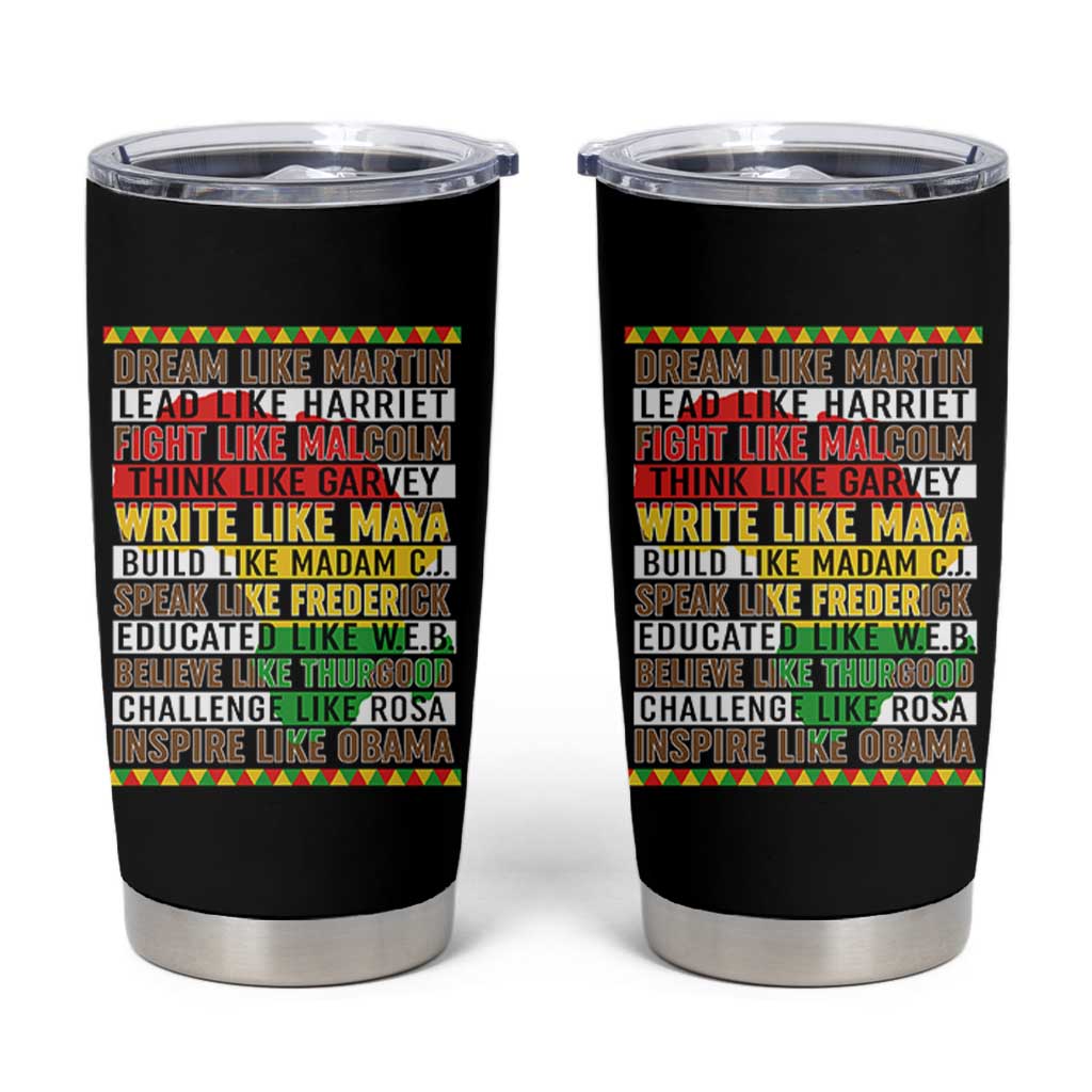 Black History Month Tumbler Cup Dream Like Martin Lead Like Harriet