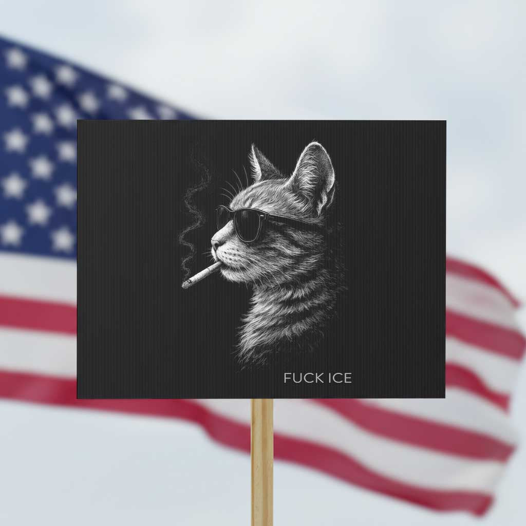 Fck Ice Protest Sign Funny Cat  Smoking Anti ICE Meme