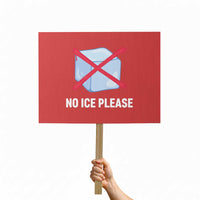 No Ice Please Protest Sign Ice Cube Anti ICE Deportation Human Rights Protest